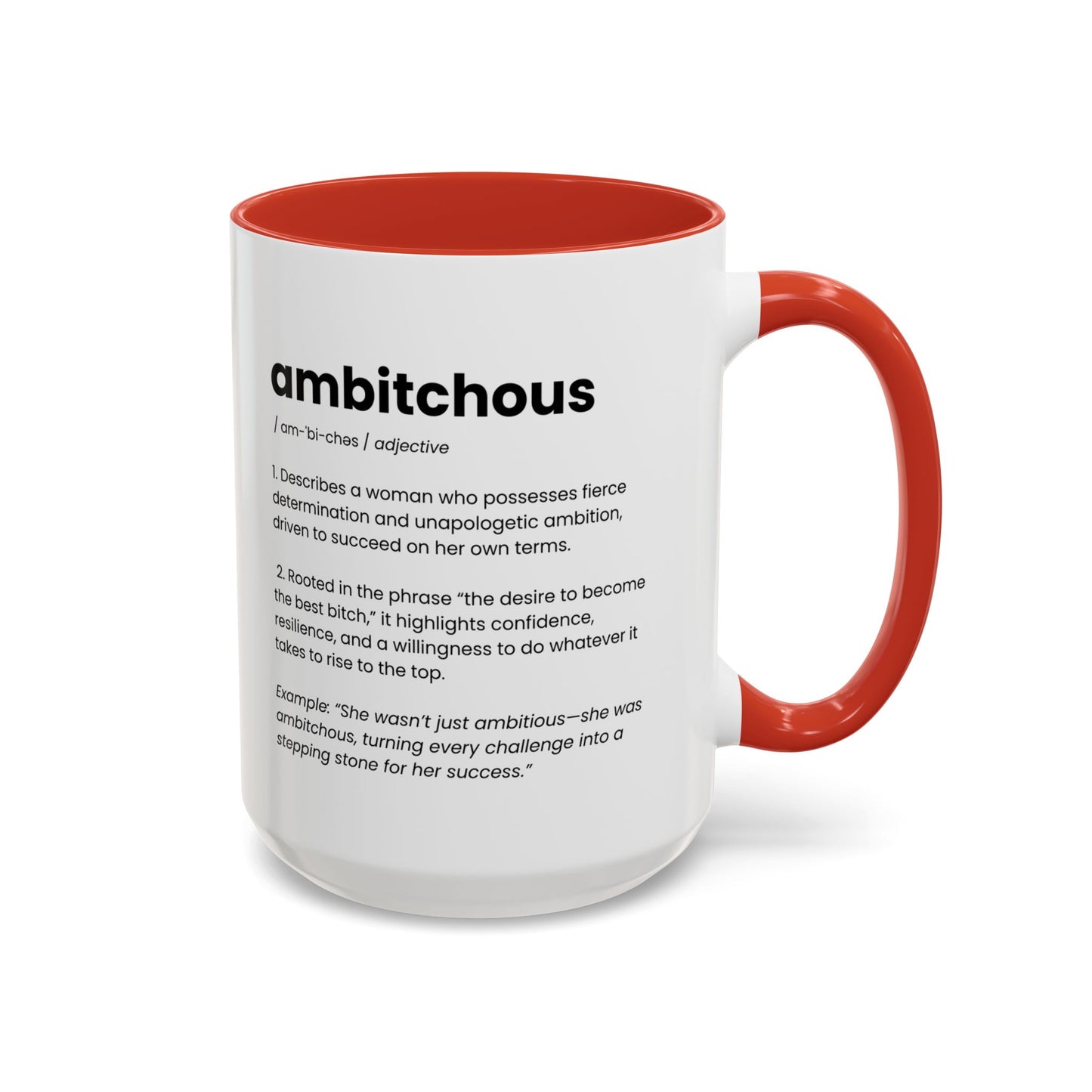 Ambitious Coffee Mug - Boss Lady Gift - Gift for Strong Woman
