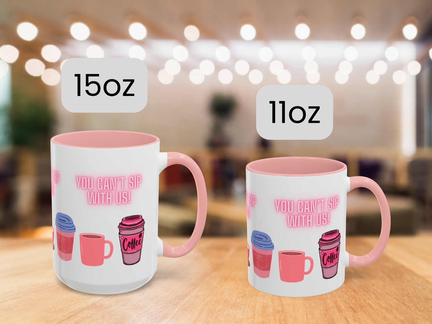 Mean Girls Theme Coffee Mug - You Can't Sip with Us