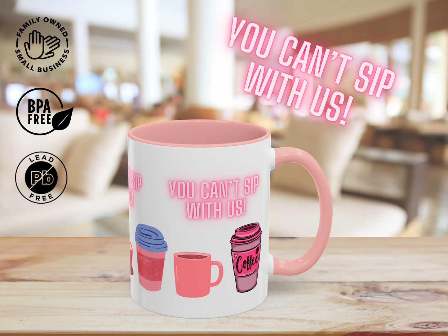 Mean Girls Theme Coffee Mug - You Can't Sip with Us