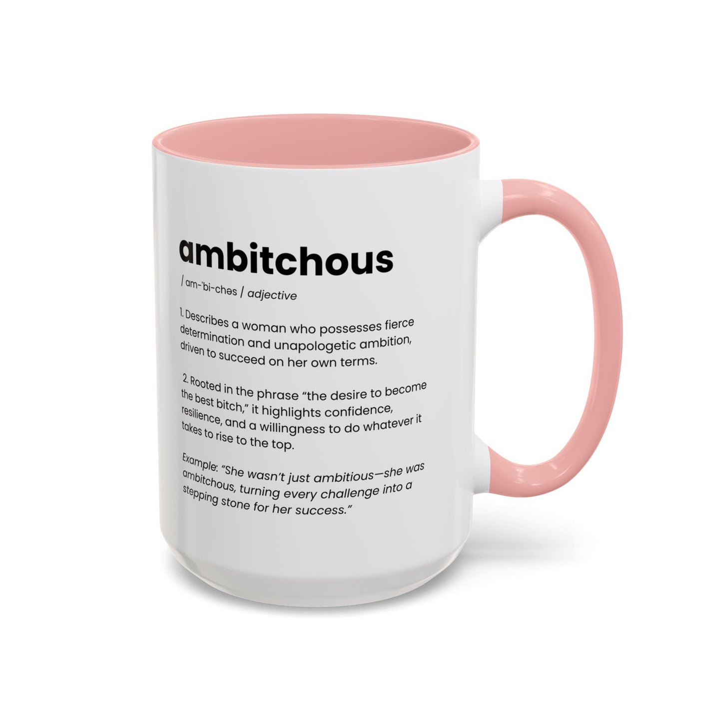 Ambitious Coffee Mug - Boss Lady Gift - Gift for Strong Woman