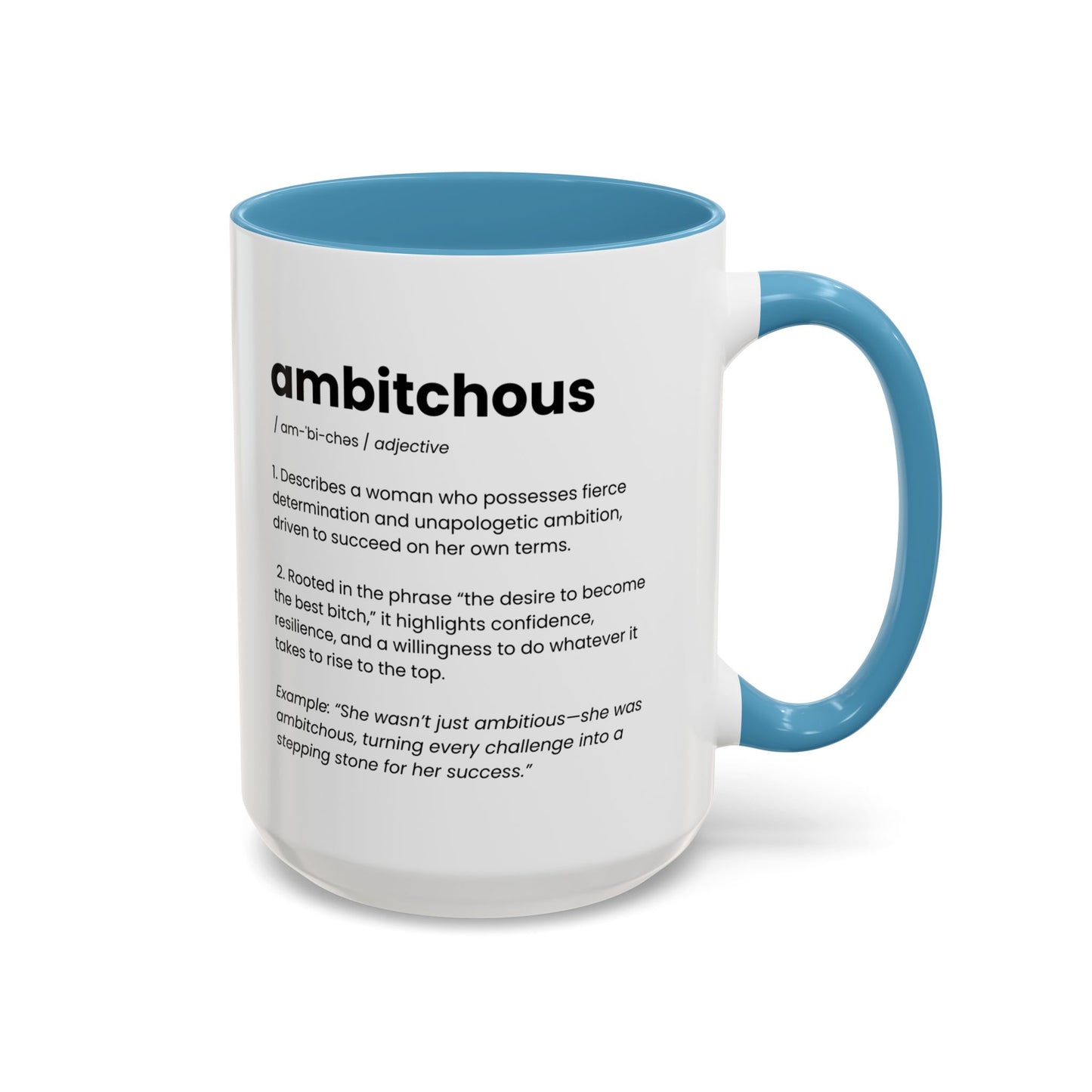 Ambitious Coffee Mug - Boss Lady Gift - Gift for Strong Woman