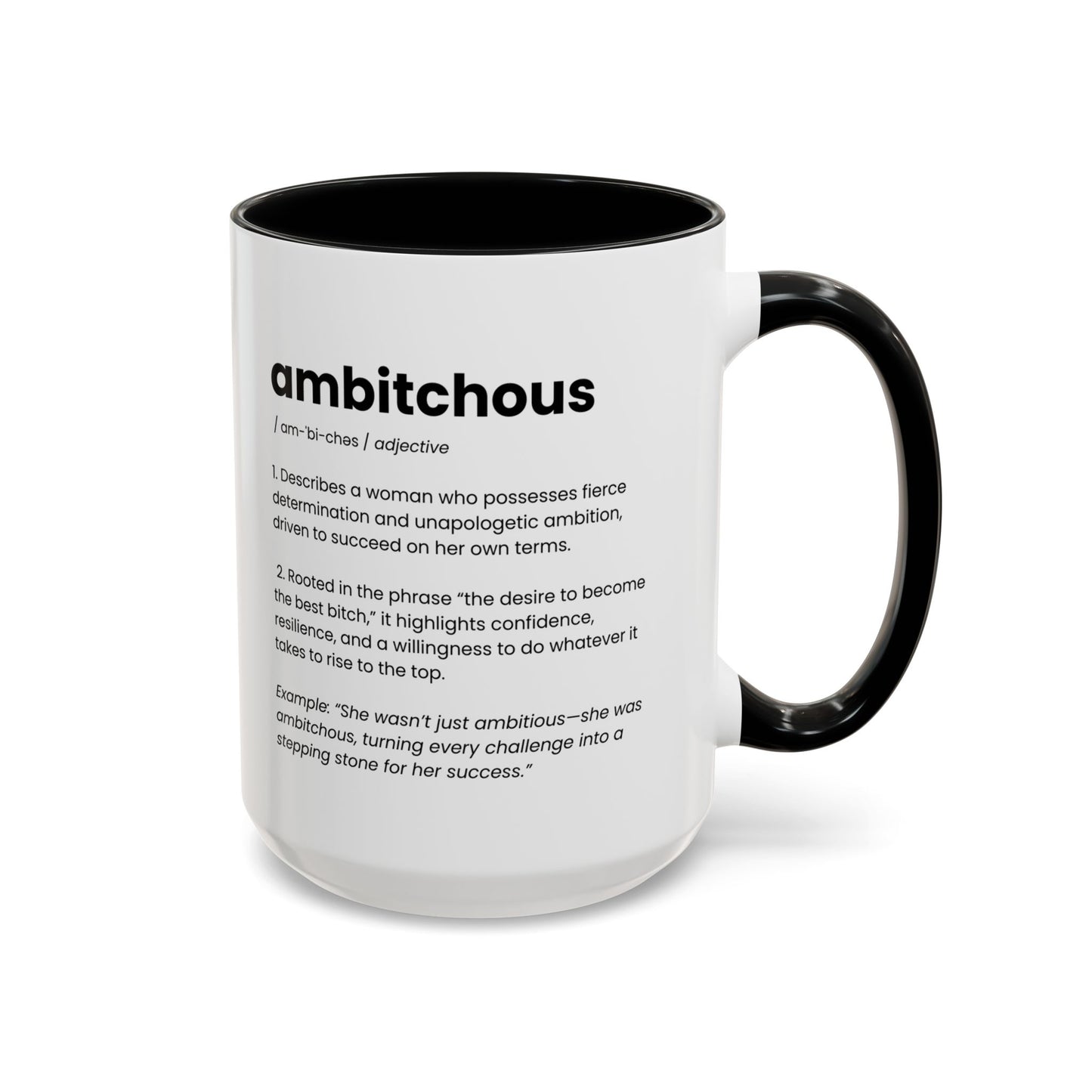 Ambitious Coffee Mug - Boss Lady Gift - Gift for Strong Woman