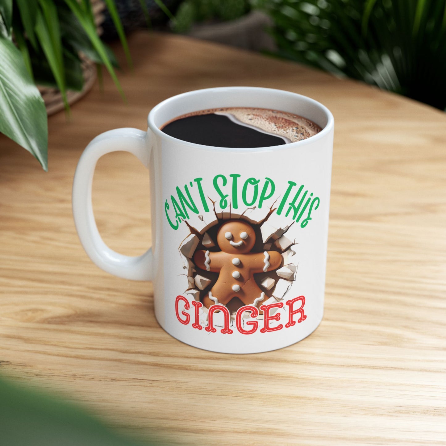 Gingerbread Mug - Can't Stop This Ginger