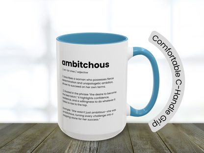 Ambitious Coffee Mug - Boss Lady Gift - Gift for Strong Woman