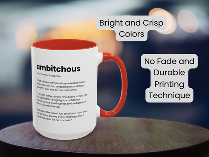 Ambitious Coffee Mug - Boss Lady Gift - Gift for Strong Woman
