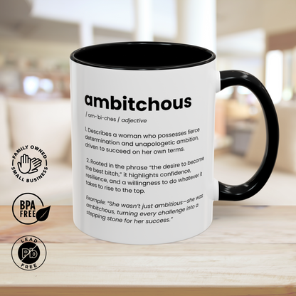 Ambitious Coffee Mug - Boss Lady Gift - Gift for Strong Woman
