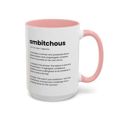 Ambitious Coffee Mug - Boss Lady Gift - Gift for Strong Woman