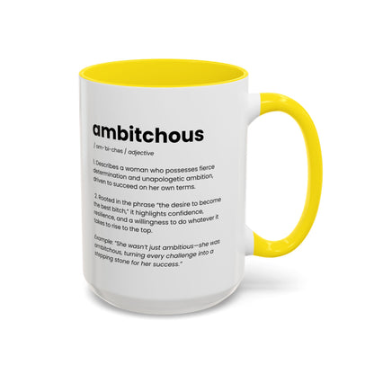 Ambitious Coffee Mug - Boss Lady Gift - Gift for Strong Woman