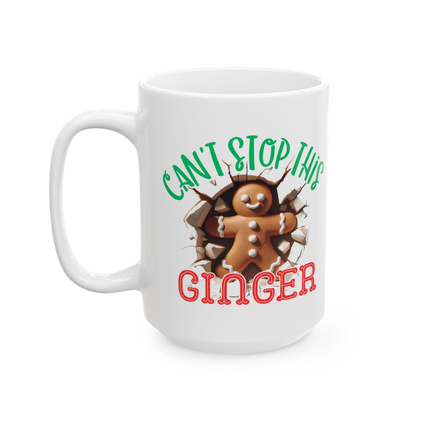 Gingerbread Mug - Can't Stop This Ginger