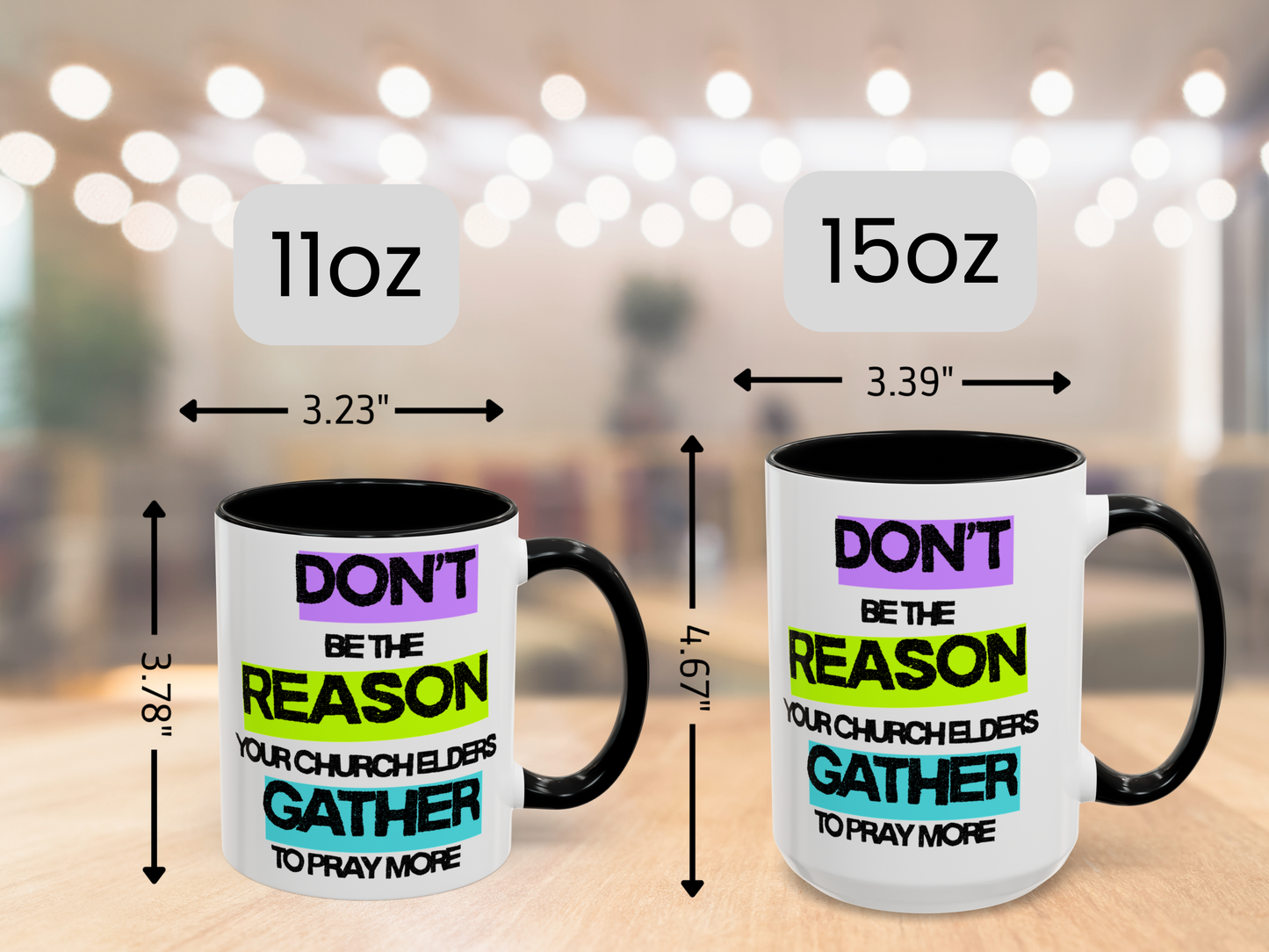 Coffee Mug - Humorous Religious Gift 'Don't be the reason your church elders gather to pray more'