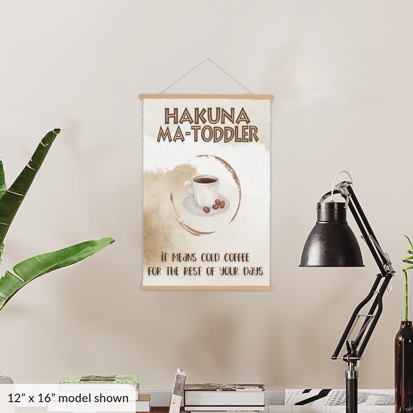 Hakuna Matoddler - It Means Cold Coffee Hanging Canvas