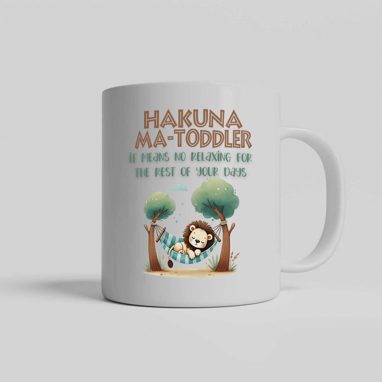 Toddler Parent Gift - Hakuna Matoddler - It Means No Relaxing for the Rest of Your Days - Coffee Mug for Toddler Mom or Toddler Dad