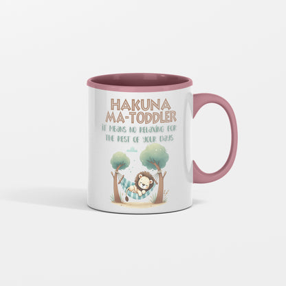 Toddler Parent Gift - Hakuna Matoddler - It Means No Relaxing for the Rest of Your Days - Coffee Mug for Toddler Mom or Toddler Dad