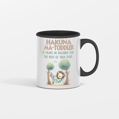 Toddler Parent Gift - Hakuna Matoddler - It Means No Relaxing for the Rest of Your Days - Coffee Mug for Toddler Mom or Toddler Dad